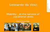 Mobility…at the service of vocational skills Dominique Figa LEONARDO DA VINCI Leonardo da Vinci.