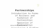 Partnerships Introduction to Forms of Business and Formation of Partnerships Operation of Partnerships Dissolution & Winding Up Limited Liability Companies.