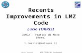 Lucio Torrisi WG2-COSMO GM, Bucharest 2006 Recents Improvements in LMZ Code Lucio TORRISI CNMCA – Pratica di Mare (Rome) l.torrisi@meteoam.it.