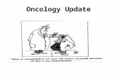 Oncology Update. In the beginning…sperm meets the egg…
