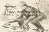 Clash between Magic, science and religion Presented by Woo Jek Jin.