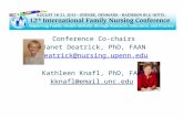 Conference Co-chairs Janet Deatrick, PhD, FAAN deatrick@nursing.upenn.edu Kathleen Knafl, PhD, FAAN kknafl@email.unc.edu.