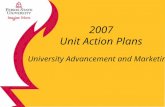 2007 Unit Action Plans University Advancement and Marketing.