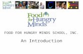 FOOD FOR HUNGRY MINDS SCHOOL, INC. An Introduction.