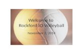 Welcome to Rockford JO Volleyball November 2, 2014.