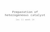 Preparation of heterogeneous catalyst lec 11 week 14.