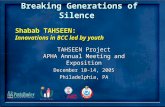 Breaking Generations of Silence TAHSEEN Project APHA Annual Meeting and Exposition December 10-14, 2005 Philadelphia, PA Shabab TAHSEEN: Innovations in.