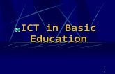1 ICT in Basic Education. 2 Where are we? A. Scope of I CT Use in Basic Education B. Manner of Introduction of ICT in Schools and Non- Formal Education.