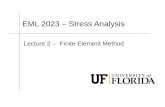 EML 2023 – Stress Analysis Lecture 2 –Finite Element Method.
