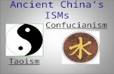 Ancient China’s ISMs Confucianism Taoism Reading Quiz  Which of these was not an ancient Chinese dynasty you read about? Shang, Qin, Han, Li  The rulers.