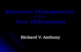 Resource Management in the New Millennium Richard V. Anthony.