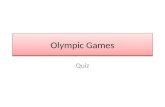 Olympic Games Quiz. 1. When were the first modern Olympic games held? A)1896 B)1904 C)1908 D)1916.