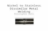 Nickel to Stainless Dissimilar Metal Welding Kristopher Doll.