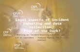 1 1 Legal aspects of incident reporting and data collection : Fear of the Dark? Meeting on “Incident Reporting in Radiotherapy” 3rd of September – Federal.