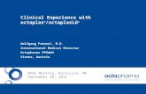 Clinical Experience with octaplas ® /octaplasLG ® Wolfgang Frenzel, M.D. International Medical Director Octapharma PPGmbH Vienna, Austria BPAC Meeting,