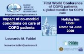 Leonardo M. Fabbri leonardo.fabbri@unimore.it First World Conference of COPD patients a global mandate for COPD care Holiday Inn Hotel Rome 14 June 2009.