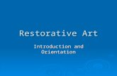 Restorative Art Introduction and Orientation. Restorative Art  Mayer: page 501  “care of the deceased to recreate natural form and color”  4 objectives:
