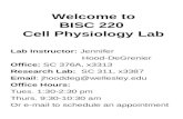 Welcome to BISC 220 Cell Physiology Lab Lab Instructor: Jennifer Hood-DeGrenier Office: SC 376A, x3313 Research Lab: SC 311, x3387 Email: jhooddeg@wellesley.edu.
