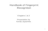 1 Handbook of Fingerprint Recognition Chapters 1 & 2 Presentation by Konda Jayashree.