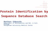 Protein Identification by Sequence Database Search Nathan Edwards Department of Biochemistry and Mol. & Cell. Biology Georgetown University Medical Center.