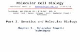 Molecular Cell Biology Professor Dawei Li daweili@sjtu.edu.cn 3420-4744daweili@sjtu.edu.cn Part 2. Genetics and Molecular Biology Textbook: MOLECULAR CELL.