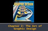 Chapter Objectives: Know the Elements of Art & Principles of Design Learn to see the Elements of Art & Principles of Design within artwork Work with a.