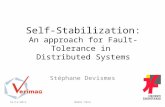 Self-Stabilization: An approach for Fault-Tolerance in Distributed Systems Stéphane Devismes 16/12/2013MAROC'2013.