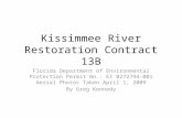 Kissimmee River Restoration Contract 13B Florida Department of Environmental Protection Permit No.: EI 0272794-001 Aerial Photos Taken April 1, 2009 By.