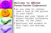 Welcome to Effective Parent- Teacher Conferences! As you come in, please take a look at the poster on your table. As you come in, please take a look at.