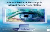 School District of Philadelphia Internet Safety Presentation School District of Philadelphia Internet Safety Presentation High School Notes.