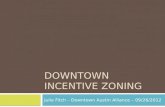DOWNTOWN INCENTIVE ZONING Julie Fitch – Downtown Austin Alliance – 09/26/2012.