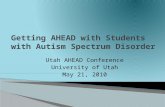 Utah AHEAD Conference University of Utah May 21, 2010.