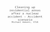 Cleaning up residential areas after a nuclear accident – Accident scenario Michael Ammann, STUK.