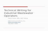 Technical Writing for Industrial Wastewater Operators Steve Frank, APR, WEF Fellow SDF Communications, Inc. SDFComm@q.com 303-957-7459.