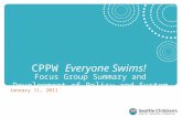 CPPW Everyone Swims! Focus Group Summary and Development of Policy and System Change Priorities January 11, 2011.