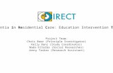 Dementia in Residential Care: Education Intervention Trial Project Team: Chris Beer (Principle Investigator) Kelly Banz (Study Coordinator) Nada Eltaiba.