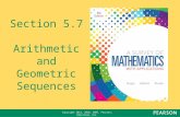 Copyright 2013, 2010, 2007, Pearson, Education, Inc. Section 5.7 Arithmetic and Geometric Sequences.
