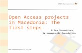 Open Access projects in Macedonia: The first steps Irina Shumadieva, Metamorphosis Foundation  1.
