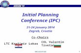 SEESIM 14 UNCLASSIFIED 1 Initial Planning Conference (IPC) 21-24 January 2014 Zagreb, Croatia Co-Chairs LTC Krešimir LokasCOL Valentin Tzvetanov.