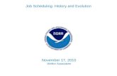 Job Scheduling: History and Evolution November 17, 2010 Welkin Associates.