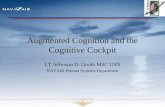 Augmented Cognition and the Cognitive Cockpit LT Jefferson D. Grubb MSC USN NAVAIR Human Systems Department.