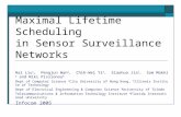 Maximal Lifetime Scheduling in Sensor Surveillance Networks Hai Liu 1, Pengjun Wan 2, Chih-Wei Yi 2, Siaohua Jia 1, Sam Makki 3 and Niki Pissionou 4 Dept.