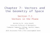 Chapter 7: Vectors and the Geometry of Space Section 7.1 Vectors in the Plane Written by Dr. Julia Arnold Associate Professor of Mathematics Tidewater.