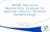 NACDD National Mentorship Program in Applied Chronic Disease Epidemiology 2013 CSTE Conference, Pasadena, CA June 10 th, 2013.