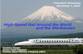 1 High-Speed Rail Around the World High-Speed Rail Around the World and the Shinkansen and the Shinkansen Kunihiro Kondo Senior Chief Engineer Central.