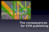 The consequences for STM publishing ASA – London –22 February 2011 Jan Velterop – ACKnowledge Ltd.