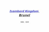 Isambard Kingdom Brunel Isambard Kingdom Brunel 1806 - 1859