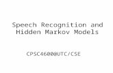 Speech Recognition and Hidden Markov Models CPSC4600@UTC/CSE.