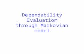Dependability Evaluation through Markovian model.