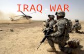 IRAQ WAR. Why USA went 9-11 attacks started a war on Terror Free the citizens of Iraq from Saddam Hussein.